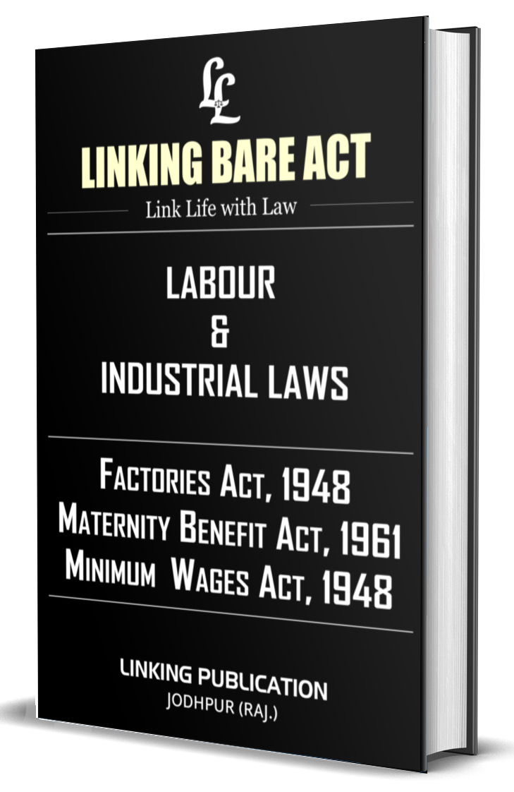 Laboure Law & Industrial Law ( Factories Act, 1948, Maternity Benefit Act, 1961, Minimum Wages Act, 1948) (English Edition ) Rs. 180/-