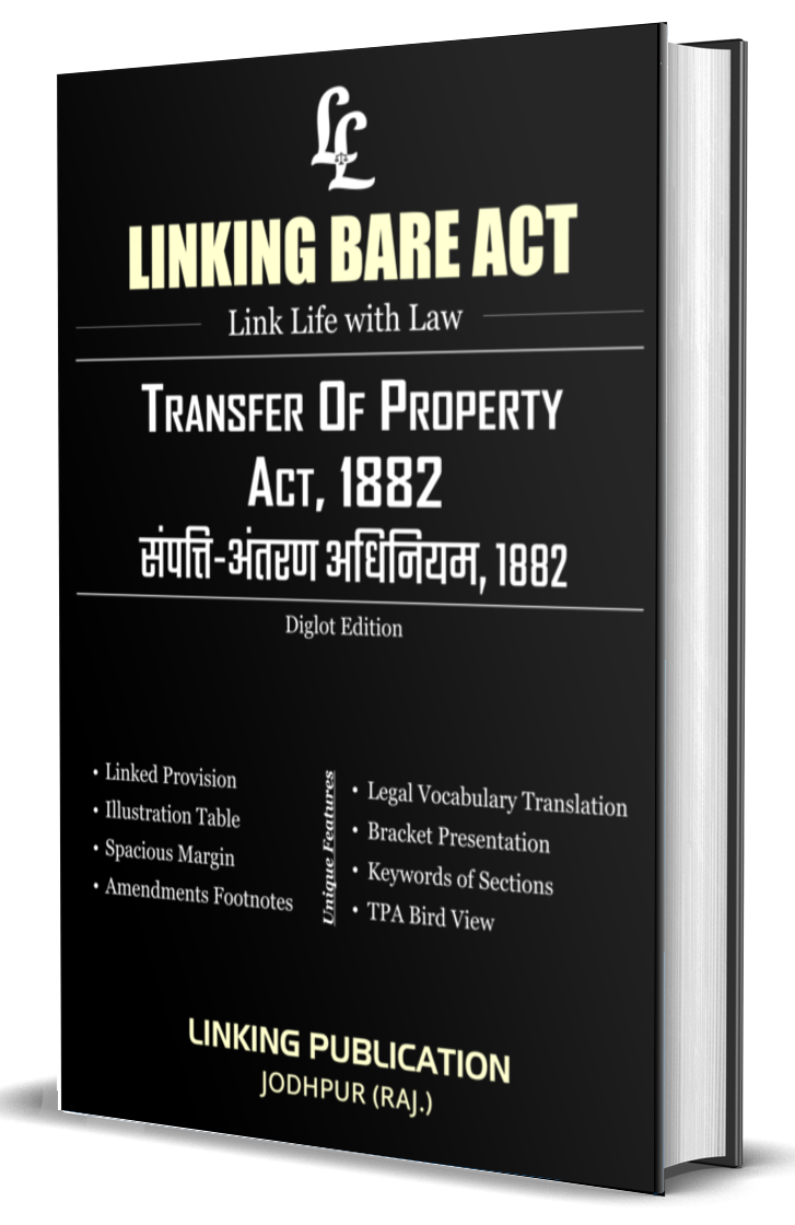 Transfer of Property Act, 1882 Diglot Version (English & हिंदी ) Rs. 150/- (Postal Charges Additional) Transfer of Property Act, 1882 Diglot Version (English & हिंदी ) Rs. 150/- (Postal Charges Additional)