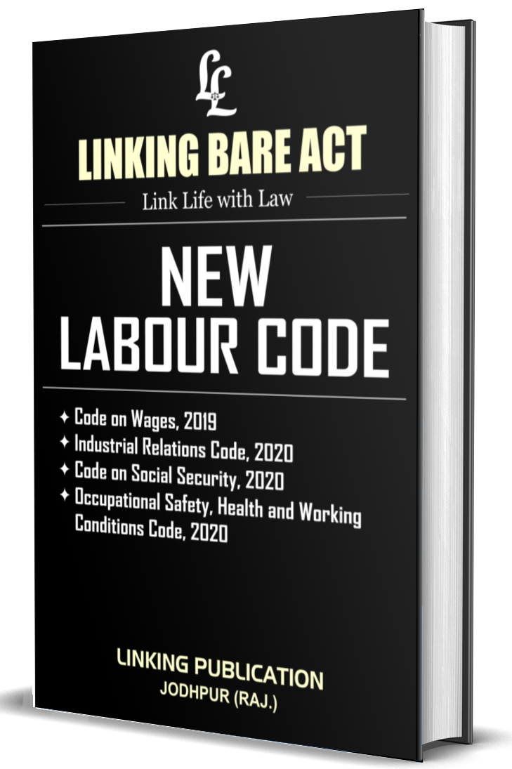 New Labour Codes – Code on Wages, 2019 | Industrial Relations Code, 2020 | Code on Social Security, 2020 | Occupational Safety, Health & Working Conditions Code, 2020 | Bare Acts – Normal Cover Bound | English Edition | ₹315/-